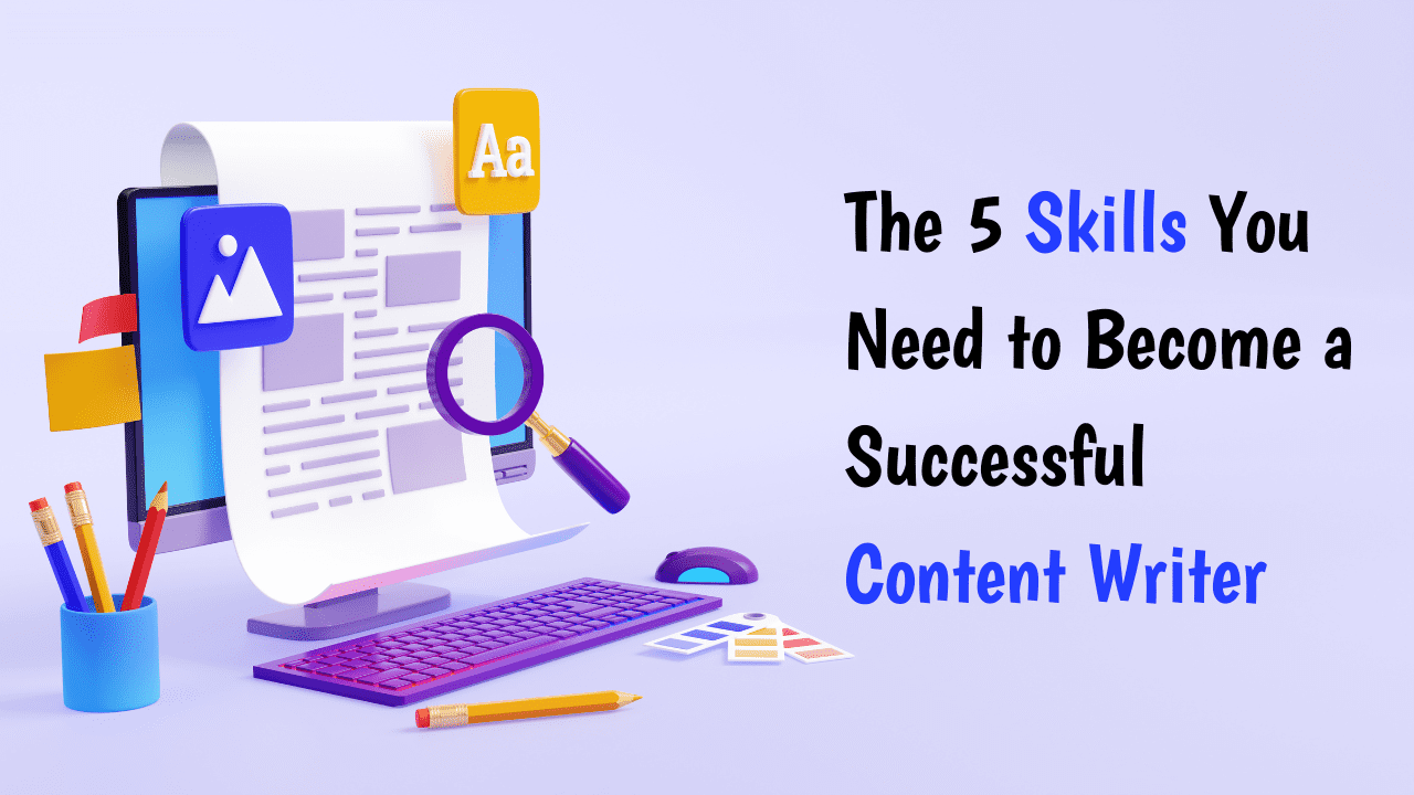 5 Effective Skills for Content writing